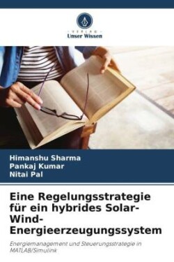 Eine Regelungsstrategie für ein hybrides Solar-Wind-Energieerzeugungssystem