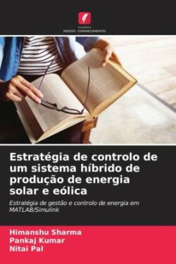 Estrat�gia de controlo de um sistema h�brido de produ��o de energia solar e e�lica