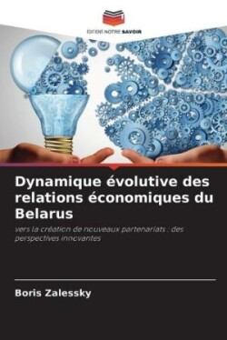 Dynamique �volutive des relations �conomiques du Belarus