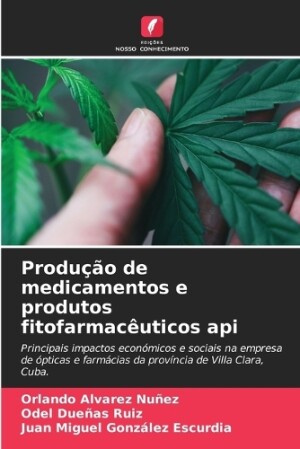 Produ��o de medicamentos e produtos fitofarmac�uticos api