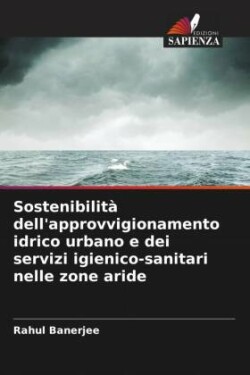 Sostenibilità dell'approvvigionamento idrico urbano e dei servizi igienico-sanitari nelle zone aride