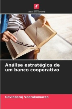 Análise estratégica de um banco cooperativo