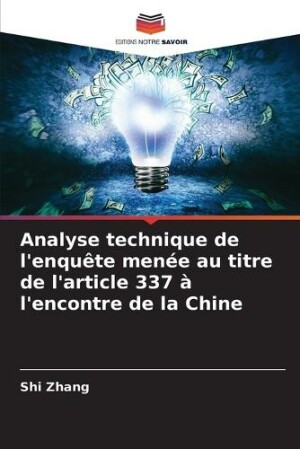 Analyse technique de l'enquête menée au titre de l'article 337 à l'encontre de la Chine