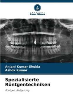 Spezialisierte Röntgentechniken