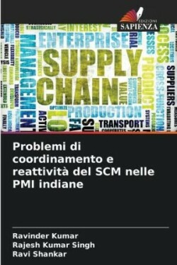 Problemi di coordinamento e reattività del SCM nelle PMI indiane