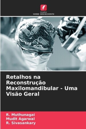 Retalhos na Reconstrução Maxilomandibular - Uma Visão Geral