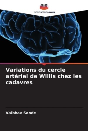 Variations du cercle artériel de Willis chez les cadavres