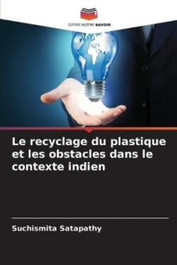 recyclage du plastique et les obstacles dans le contexte indien