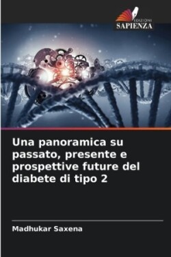 panoramica su passato, presente e prospettive future del diabete di tipo 2