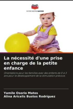 n�cessit� d'une prise en charge de la petite enfance