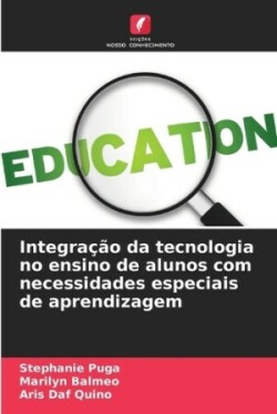 Integração da tecnologia no ensino de alunos com necessidades especiais de aprendizagem