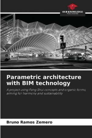 Parametric architecture with BIM technology