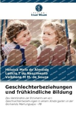 Geschlechterbeziehungen und frühkindliche Bildung