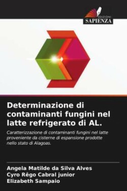 Determinazione di contaminanti fungini nel latte refrigerato di AL.