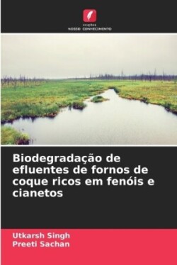 Biodegrada��o de efluentes de fornos de coque ricos em fen�is e cianetos