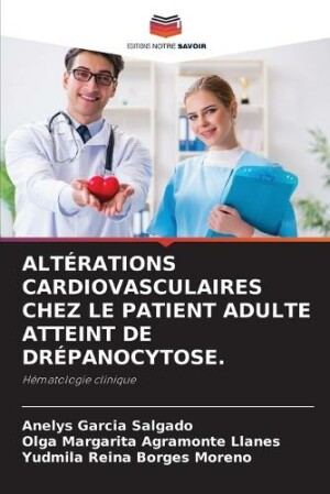 Altérations Cardiovasculaires Chez Le Patient Adulte Atteint de Drépanocytose.