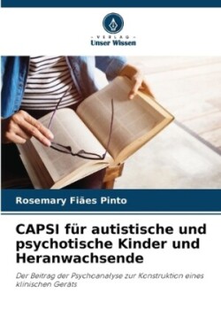 CAPSI für autistische und psychotische Kinder und Heranwachsende