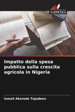 Impatto della spesa pubblica sulla crescita agricola in Nigeria