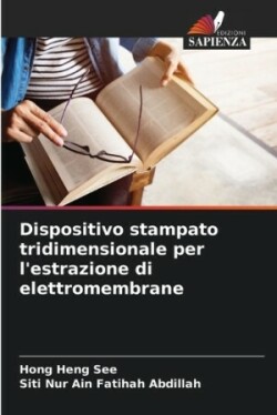 Dispositivo stampato tridimensionale per l'estrazione di elettromembrane