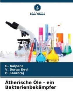 Ätherische Öle - ein Bakterienbekämpfer