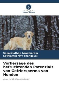 Vorhersage des befruchtenden Potenzials von Gefriersperma von Hunden