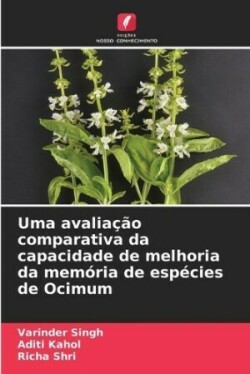 Uma avaliação comparativa da capacidade de melhoria da memória de espécies de Ocimum