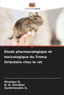 Étude pharmacologique et toxicologique du Trema Orientalis chez le rat