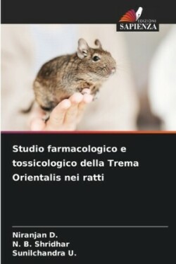 Studio farmacologico e tossicologico della Trema Orientalis nei ratti