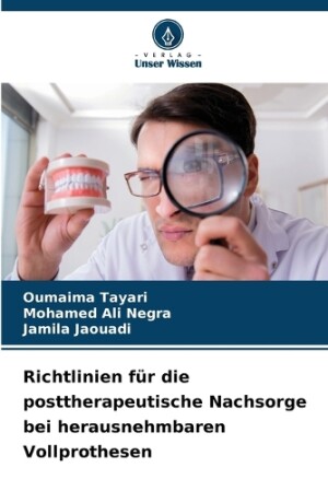 Richtlinien für die posttherapeutische Nachsorge bei herausnehmbaren Vollprothesen