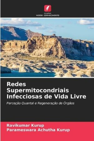 Redes Supermitocondriais Infecciosas de Vida Livre