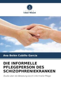 Informelle Pflegeperson Des Schizophreniekranken