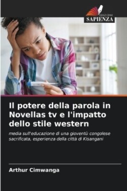potere della parola in Novellas tv e l'impatto dello stile western