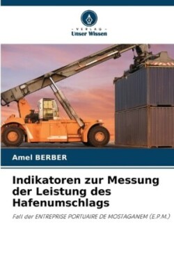 Indikatoren zur Messung der Leistung des Hafenumschlags