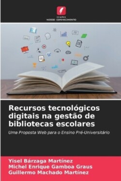 Recursos tecnológicos digitais na gestão de bibliotecas escolares