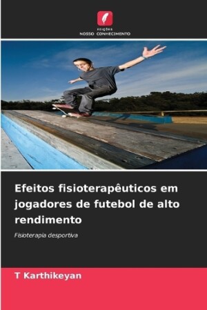 Efeitos fisioterapêuticos em jogadores de futebol de alto rendimento