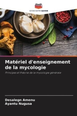 Mat�riel d'enseignement de la mycologie