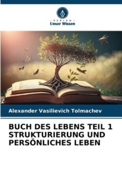 Buch Des Lebens Teil 1 Strukturierung Und Persönliches Leben