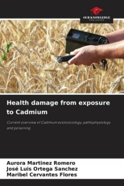 Health damage from exposure to Cadmium