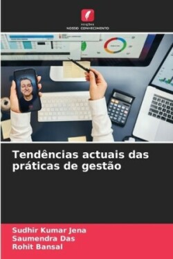 Tend�ncias actuais das pr�ticas de gest�o