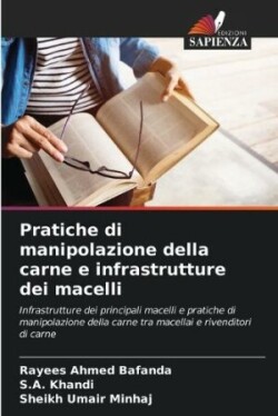 Pratiche di manipolazione della carne e infrastrutture dei macelli