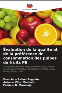 Évaluation de la qualité et de la préférence de consommation des pulpes de fruits PB