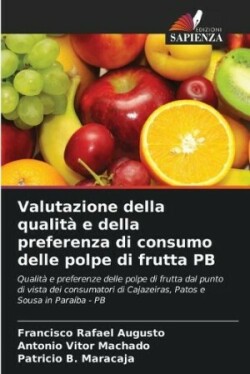 Valutazione della qualità e della preferenza di consumo delle polpe di frutta PB