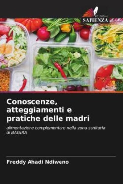 Conoscenze, atteggiamenti e pratiche delle madri