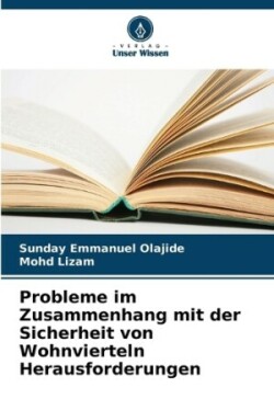 Probleme im Zusammenhang mit der Sicherheit von Wohnvierteln Herausforderungen