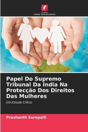 Papel Do Supremo Tribunal Da Índia Na Protecção Dos Direitos Das Mulheres