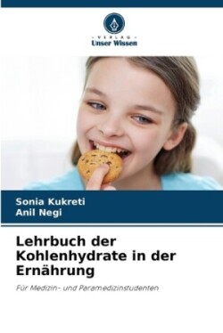 Lehrbuch der Kohlenhydrate in der Ernährung