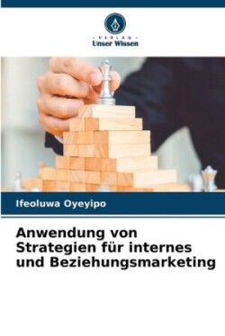 Anwendung von Strategien f�r internes und Beziehungsmarketing