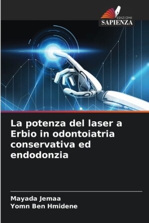 potenza del laser a Erbio in odontoiatria conservativa ed endodonzia