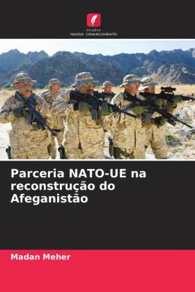 Parceria NATO-UE na reconstru��o do Afeganist�o