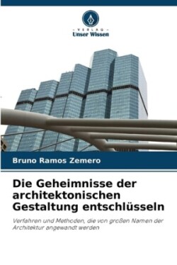 Geheimnisse der architektonischen Gestaltung entschl�sseln